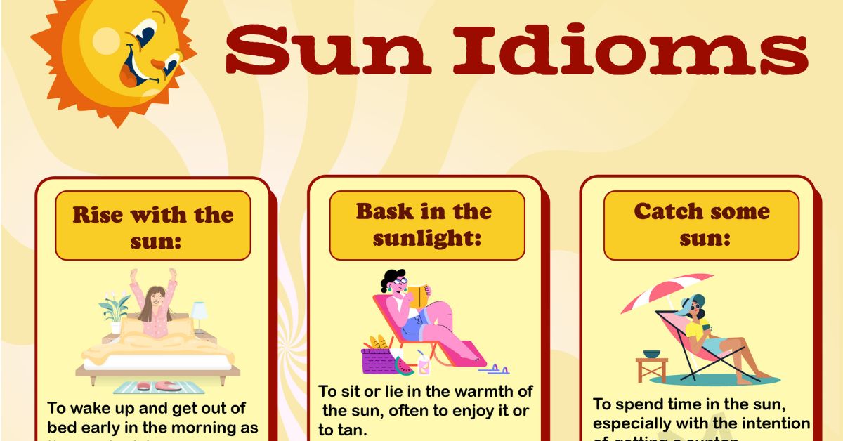 12 Sun Idioms Radiant Phrases You Should Absorb And Use 7ESL 12 Sun Idioms Radiant Phrases You Should Absorb And Use 7ESL